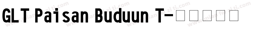 GLT Paisan Buduun T字体转换